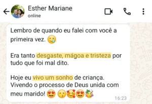 “Era tanto desgaste... Hoje, eu vivo um sonho com meu marido.” Esther - 08 anos de casamento.